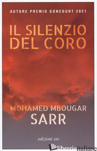 SILENZIO DEL CORO (IL) - MBOUGAR SARR MOHAMED