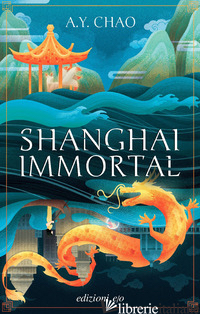 SHANGHAI IMMORTAL - CHAO A.Y.