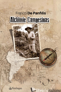 ALCHIMIE CAMPESINAS - DE PANFILIS FRANCO