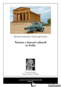 TURISMO E ITINERARI CULTURALI IN SICILIA - CANNIZZARO SALVATORE; CORINTO GIAN LUIGI