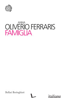 FAMIGLIA - OLIVERIO FERRARIS ANNA