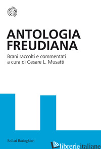 FREUD. CON ANTOLOGIA FREUDIANA - FREUD SIGMUND; MUSATTI C. L. (CUR.)