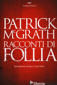 RACCONTI DI FOLLIA - MCGRATH PATRICK