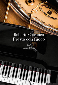 PRESTO CON FUOCO - COTRONEO ROBERTO