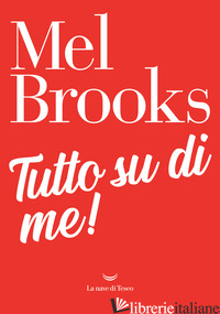 TUTTO SU DI ME! - BROOKS MEL