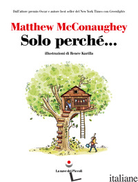 SOLO PERCHE... - MCCONAUGHEY MATTHEW