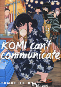 KOMI CAN'T COMMUNICATE. VOL. 3 - ODA TOMOHITO
