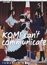 KOMI CAN'T COMMUNICATE. VOL. 5 - ODA TOMOHITO