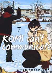 KOMI CAN'T COMMUNICATE. VOL. 7 - ODA TOMOHITO