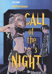CALL OF THE NIGHT. VOL. 3 - KOTOYAMA