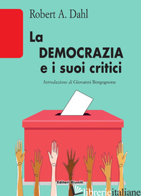 DEMOCRAZIA E I SUOI CRITICI (LA) - DAHL ROBERT A.
