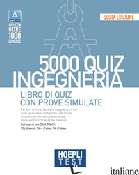 HOEPLI TEST. 5000 QUIZ. INGEGNERIA. LIBRO DI QUIZ CON PROVE SIMULATE - AA.VV.
