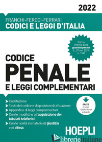CODICE PENALE E LEGGI COMPLEMENTARI 2022 - AA.VV.