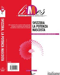 LIMES. RIVISTA ITALIANA DI GEOPOLITICA (2023). VOL. 12: SVIZZERA. LA POTENZA NAS - AA.VV.