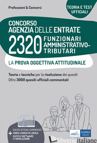 CONCORSO AGENZIA DELLE ENTRATE. 2320 FUNZIONARI AMMINISTRATIVO-TRIBUTARI. LA PRO - AA.VV.