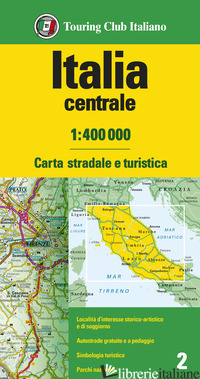 ITALIA CENTRALE 1:400.000. CARTA STRADALE E TURISTICA - 