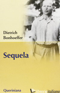 SEQUELA - BONHOEFFER DIETRICH; GALLAS A. (CUR.); KUSKE M. (CUR.); TODT I. (CUR.)
