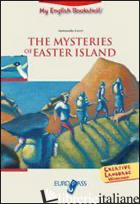MYSTERIES OF EASTER ISLAND. LIVELLO A2-B1. CON ESPANSIONE ONLINE (THE) - FERRI ANTONELLA
