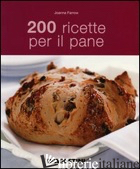 200 RICETTE PER IL PANE - FARROW JOANNA