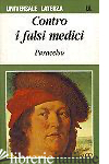 CONTRO I FALSI MEDICI. SETTE AUTODIFESE - PARACELSO; BIANCHI M. L. (CUR.)