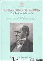 GIARDINO DI DARWIN. L'EVOLUZIONE DELLE PIANTE. CATALOGO DELLA MOSTRA (BOLOGNA, 4 - CRISTOFOLINI G. (CUR.); MANAGLIA A. (CUR.)