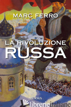 RIVOLUZIONE RUSSA (LA) - FERRO MARC