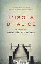 ISOLA DI ALICE (L') - SANCHEZ AREVALO DANIEL