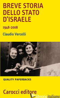 BREVE STORIA DELLO STATO DI ISRAELE (1948-2008) - VERCELLI CLAUDIO