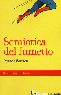 SEMIOTICA DEL FUMETTO - BARBIERI DANIELE