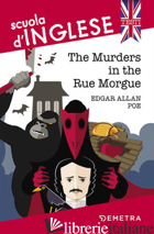 MURDERS IN THE RUE MORGUE (THE) - POE EDGAR ALLAN; CAVALLI L. (CUR.)