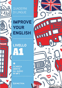 IMPROVE YOUR ENGLISH. LIVELLO A1 - GRIFFITHS CLIVE MALCOLM