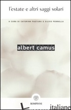 ESTATE E ALTRI SAGGI SOLARI (L') - CAMUS ALBERT; PASTURA C. (CUR.); PERRELLA S. (CUR.)