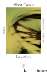 CADUTA (LA) - CAMUS ALBERT
