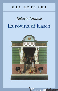 ROVINA DI KASCH (LA) - CALASSO ROBERTO