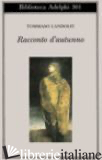 RACCONTO D'AUTUNNO - LANDOLFI TOMMASO; LANDOLFI I. (CUR.)