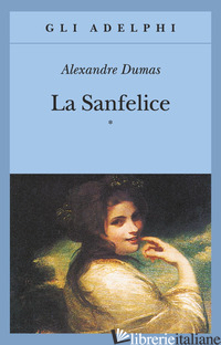 SANFELICE (LA) - DUMAS ALEXANDRE; BAS E. (CUR.); CIGLIA F. P. (CUR.); ZICARI S. (CUR.)