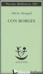 CON BORGES - MANGUEL ALBERTO