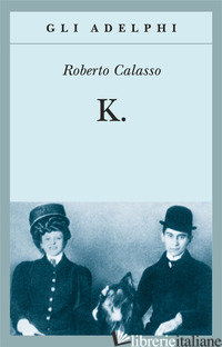 K. - CALASSO ROBERTO