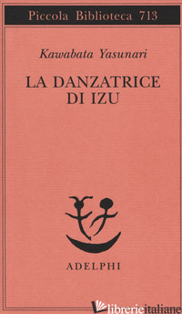 DANZATRICE DI IZU (LA) - KAWABATA YASUNARI; AMITRANO G. (CUR.)