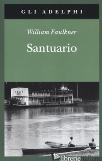 SANTUARIO - FAULKNER WILLIAM; MATERASSI M. (CUR.)