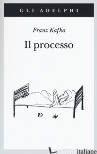 PROCESSO (IL) - KAFKA FRANZ; ZAMPA G. (CUR.)