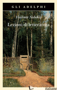 LEZIONI DI LETTERATURA - NABOKOV VLADIMIR; BOWERS F. (CUR.)