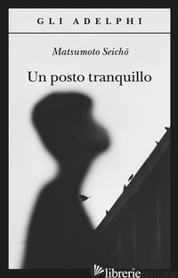 POSTO TRANQUILLO (UN) - MATSUMOTO SEICHO