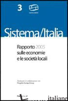 SISTEMA ITALIA. RAPPORTO 2004 SULLE ECONOMIE E LE SOCIETA' LOCALI - UNIONCAMERE (CUR.)