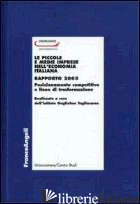 PICCOLE E MEDIE IMPRESE NELL'ECONOMIA ITALIANA. RAPPORTO 2005. POSIZIONAMENTO CO - UNIONCAMERE (CUR.)