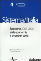 SISTEMA/ITALIA. RAPPORTO 2005-2006 SULLE ECONOMIE E LE SOCIETA' LOCALI - UNIONCAMERE (CUR.)
