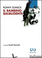BAMBINO BALBUZIENTE (IL) - SOMECK RONNY; KAMINSKI S. (CUR.)