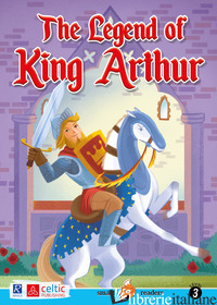 LEGEND OF KING ARTHUR. LEVEL 3. MOVERS A1. CON CD-AUDIO (THE) - WARREN B. (CUR.)