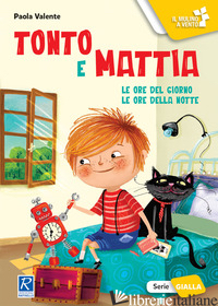 TONTO E MATTIA - VALENTE PAOLA