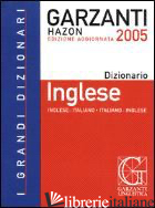 DIZIONARIO GARZANTI HAZON DI INGLESE 2005. INGLESE-ITALIANO, ITALIANO-INGLESE - HAZON